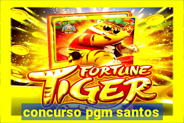 concurso pgm santos